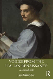 Voices from the Italian Renaissance : A Sourcebook