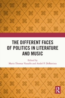 The Different Faces of Politics in Literature and Music