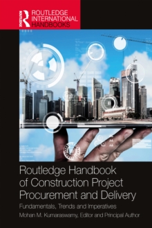 Routledge Handbook of Construction Project Procurement and Delivery : Fundamentals, Trends and Imperatives