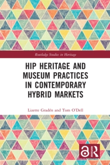 Hip Heritage and Museum Practices in Contemporary Hybrid Markets