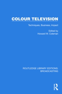 Colour Television : Techniques, Business, Impact