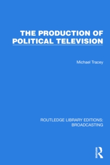 The Production of Political Television