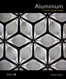 Aluminium : A Studio Design Guide