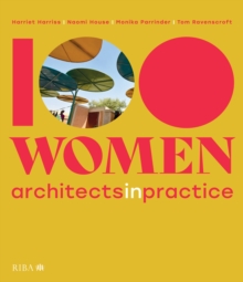 100 Women : Architects in Practice