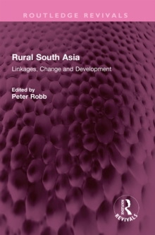 Rural South Asia : Linkages, Change and Development