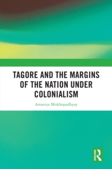 Tagore and the Margins of the Nation under Colonialism