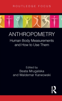 Anthropometry : Human Body Measurements and How to Use Them