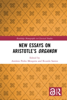 New Essays on Aristotle's Organon