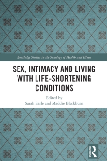 Sex, Intimacy and Living with Life-Shortening Conditions