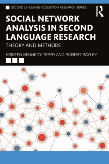 Social Network Analysis in Second Language Research : Theory and Methods