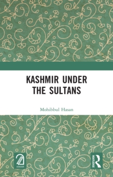 Kashmir Under the Sultans