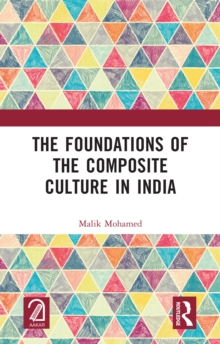 The Foundations of the Composite Culture in India