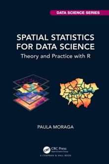 Spatial Statistics for Data Science : Theory and Practice with R