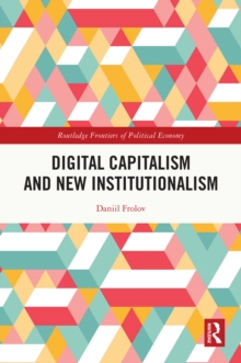 Digital Capitalism and New Institutionalism