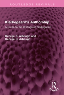 Kierkegaard's Authorship : A Guide to the Writings of Kierkegaard