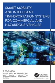 Smart Mobility and Intelligent Transportation Systems for Commercial and Hazardous Vehicles