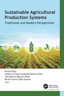 Sustainable Agricultural Production Systems : Traditional and Modern Perspectives