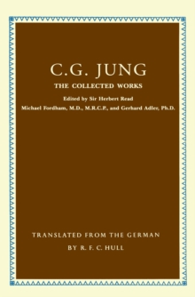 Collected Works of C.G. Jung : The First Complete English Edition of the Works of C.G. Jung