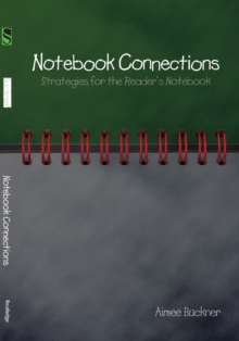 Notebook Connections : Strategies for the Reader's Notebook