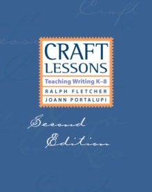 Craft Lessons : Teaching Writing K-8