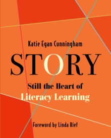 Story : Still the Heart of Literacy Learning