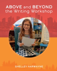 Above and Beyond the Writing Workshop