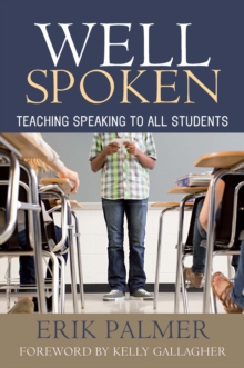 Well Spoken : Teaching Speaking to All Students