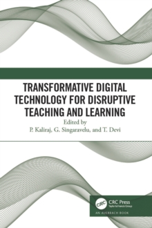 Transformative Digital Technology for Disruptive Teaching and Learning