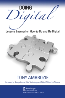 Doing Digital : Lessons Learned on How to Do and Be Digital