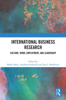 International Business Research : Culture, Work, Employment, and Leadership