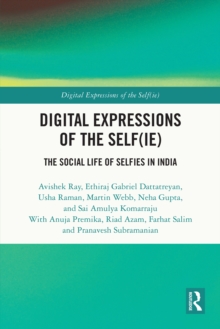 Digital Expressions of the Self(ie) : The Social Life of Selfies in India