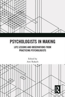 Psychologists in Making : Life Lessons and Observations from Practicing Psychologists