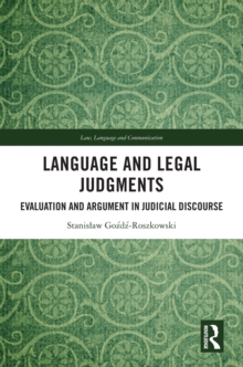 Language and Legal Judgments : Evaluation and Argument in Judicial Discourse