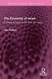 The Economy of Israel : A Critical Account of the First Ten Years