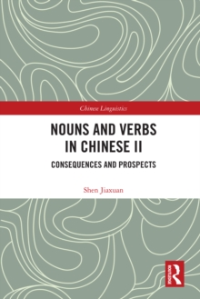 Nouns and Verbs in Chinese II : Consequences and Prospects