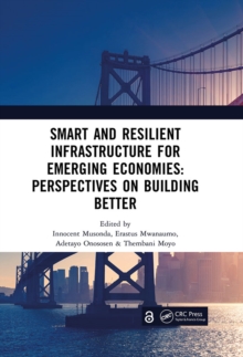 Smart and Resilient Infrastructure For Emerging Economies: Perspectives on Building Better : Proceedings of the 9th International Conference on Development and Investment In infrastructure (DII-2023,