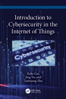 Introduction to Cybersecurity in the Internet of Things