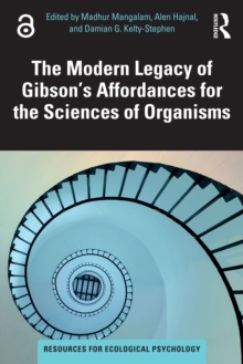 The Modern Legacy of Gibson's Affordances for the Sciences of Organisms