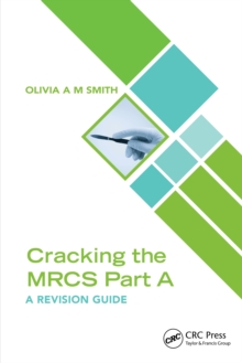 Cracking the MRCS Part A : A Revision Guide