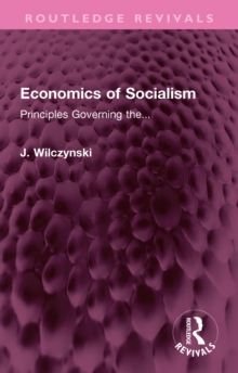 Economics of Socialism : Principles Governing the...