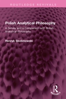 Polish Analytical Philosophy : A Survey and a Comparison with British Analytical Philosophy