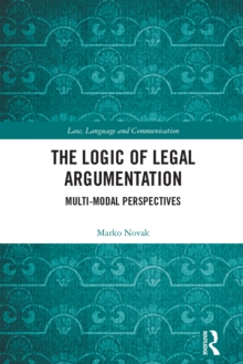 The Logic of Legal Argumentation : Multi-Modal Perspectives