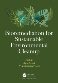 Bioremediation for Sustainable Environmental Cleanup