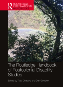 The Routledge Handbook of Postcolonial Disability Studies