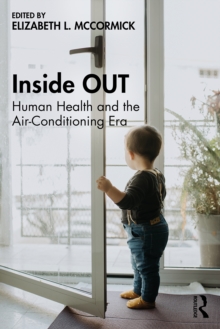 Inside OUT : Human Health and the Air-Conditioning Era