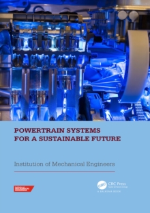 Powertrain Systems for a Sustainable Future : Proceedings of the International Conference on Powertrain Systems for a Sustainable Future 2023, London, UK, 29- 30 November 2023