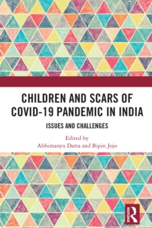 Children and Scars of COVID-19 Pandemic in India : Issues and Challenges