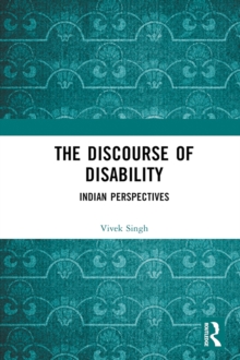 The Discourse of Disability : Indian Perspectives