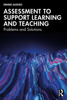 Assessment to Support Learning and Teaching : Problems and Solutions