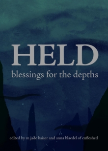 Held: Blessings for the Depths